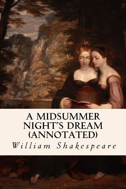 A MIDSUMMER NIGHT'S DREAM (annotated) - Paperback