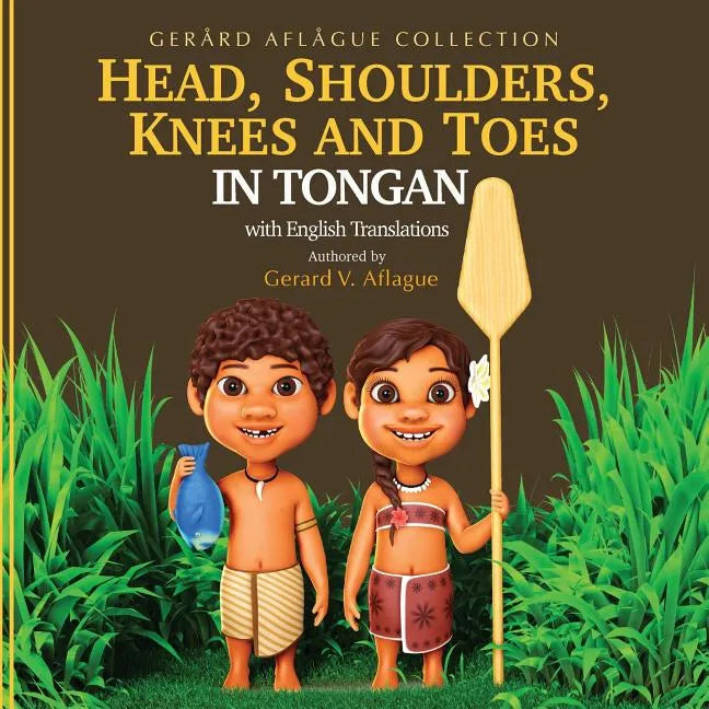 Head, Shoulders, Knees, and Toes in Tongan with English Translations: Teaching - Paperback