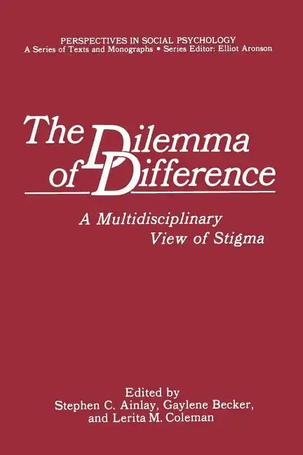The Dilemma of Difference: A Multidisciplinary View of Stigma - Paperback