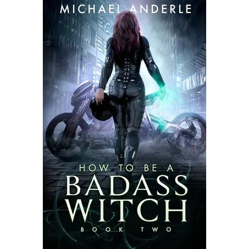 How To Be A Badass Witch: Book Two - Paperback