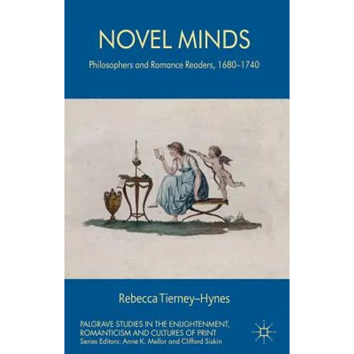 Novel Minds: Philosophers and Romance Readers, 1680-1740 - Hardcover