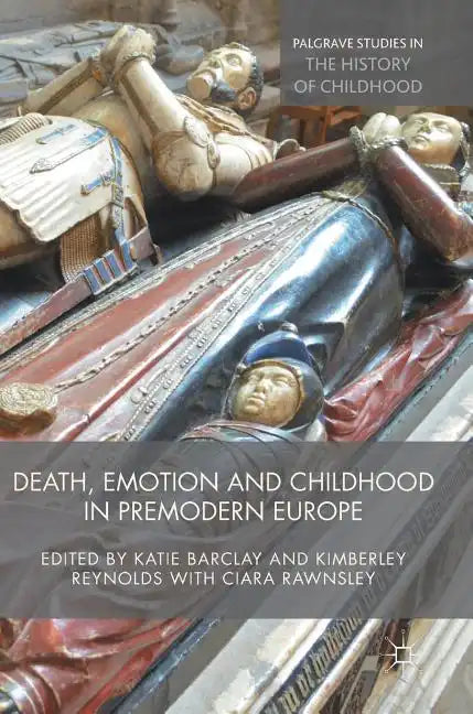 Death, Emotion and Childhood in Premodern Europe - Hardcover