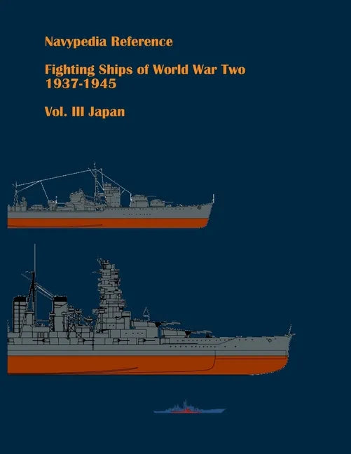 Fighting ships of World War Two 1937 - 1945. Volume III. Japan - Paperback