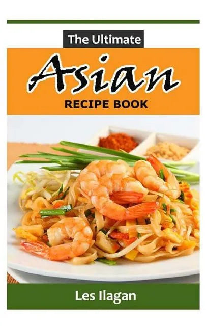 The Ultimate Asian Recipe Book - Paperback