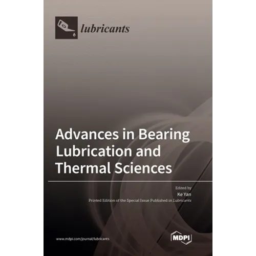 Advances in Bearing Lubrication and Thermal Sciences - Hardcover
