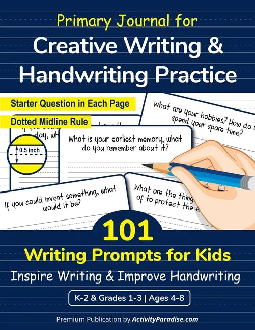 Primary Journal with 101 Writing Prompts for Kids: Creative Writing and Handwriting Practice Workbook for Elementary School Grades 1,2,3 & Kindergarte - Paperback