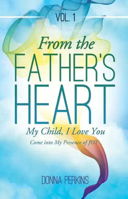 From the Father's Heart - Paperback