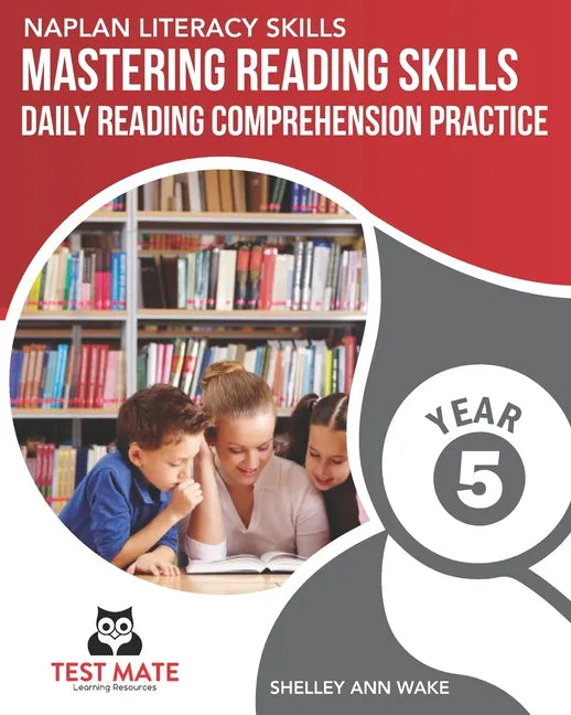 NAPLAN LITERACY SKILLS Mastering Reading Skills Year 5: Daily Reading Comprehension Practice - Paperback
