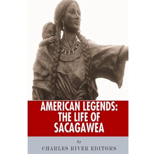 American Legends: The Life of Sacagawea - Paperback