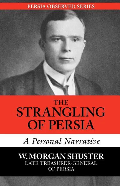 The Strangling of Persia - Paperback