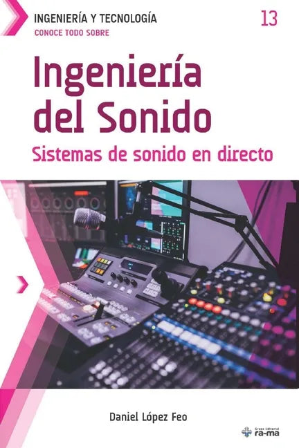 Conoce todo sobre Ingeniería del Sonido: Sistemas de sonido en directo - Paperback