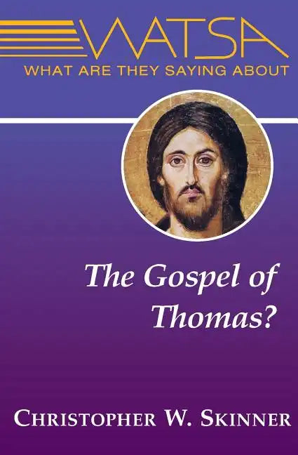 What Are They Saying about the Gospel of Thomas? - Paperback