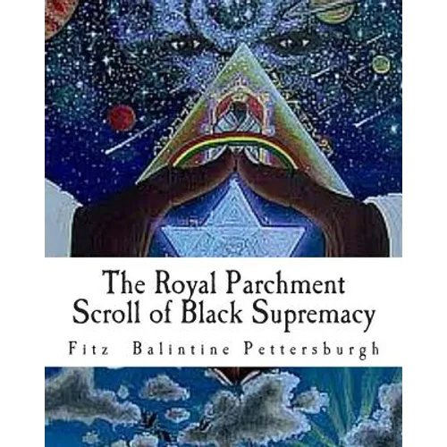 The Royal Parchment Scroll of Black Supremacy - Paperback