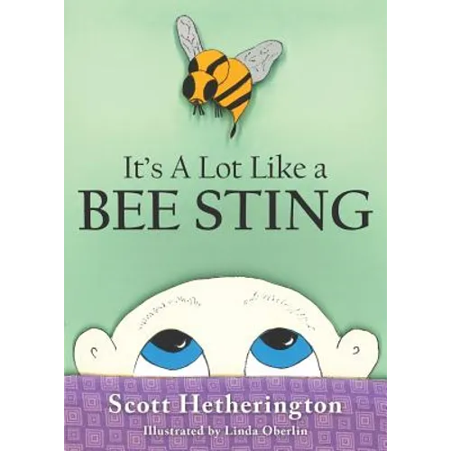 It's a Lot Like a Bee Sting: Things You Didn't Know about Childhood Cancer - Paperback