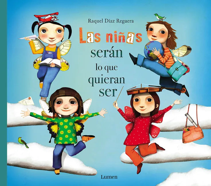 Las Niñas Serán Lo Que Quieran Ser - Hardcover