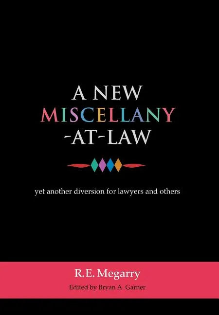 A New Miscellany-At-Law: Yet Another Diversion for Lawyers and Others - Hardcover