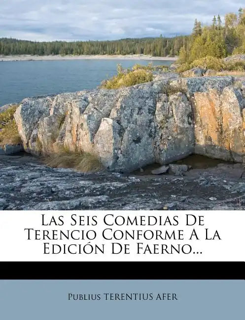 Las Seis Comedias de Terencio Conforme a la Edicion de Faerno... - Paperback