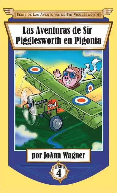 Las Aventuras de Sir Pigglesworth en Pigonia - Hardcover