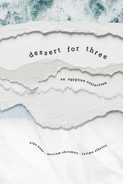 Dessert for Three: An Egyptian Collection - Paperback
