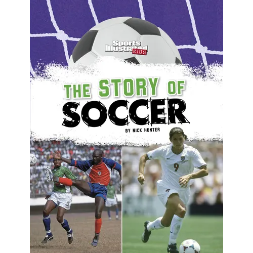The Story of Soccer - Hardcover