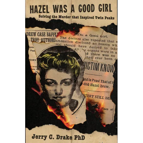Hazel Was a Good Girl: Solving the Murder That Inspired Twin Peaks - Paperback