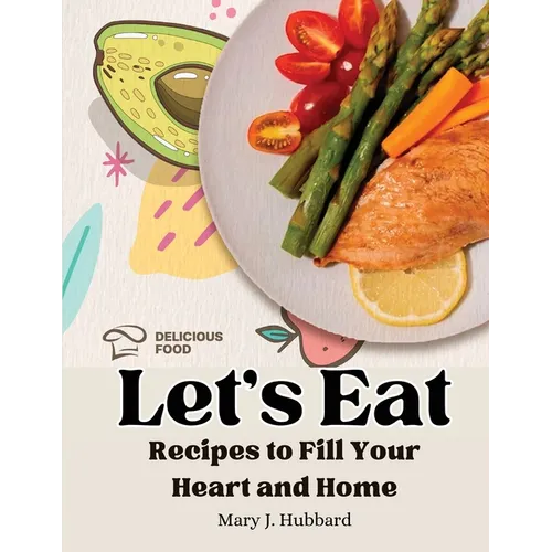 Let's Eat: Recipes to Fill Your Heart and Home - Paperback