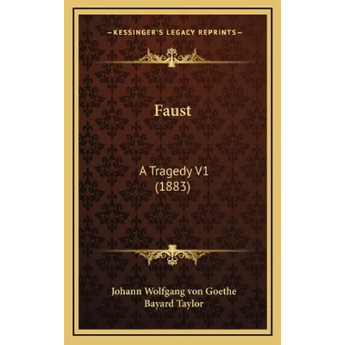 Faust: A Tragedy V1 (1883) - Hardcover