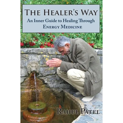 The Healer's Way: An Inner Guide to Healing Through Energy Medicine - Paperback