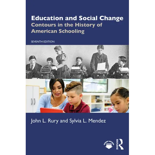 Education and Social Change: Contours in the History of American Schooling - Paperback