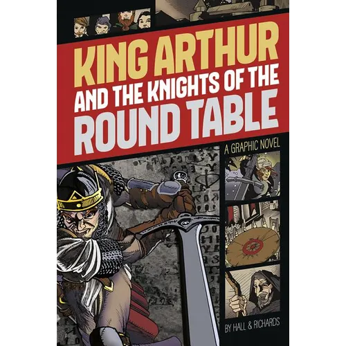 King Arthur and the Knights of the Round Table: A Graphic Novel - Paperback