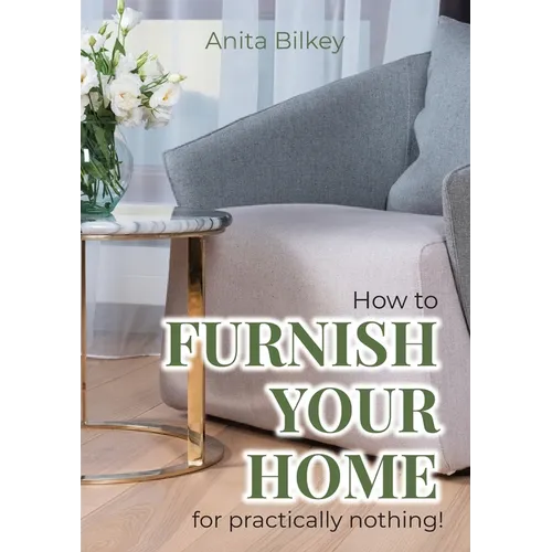 How to furnish your home for practically nothing! - Paperback