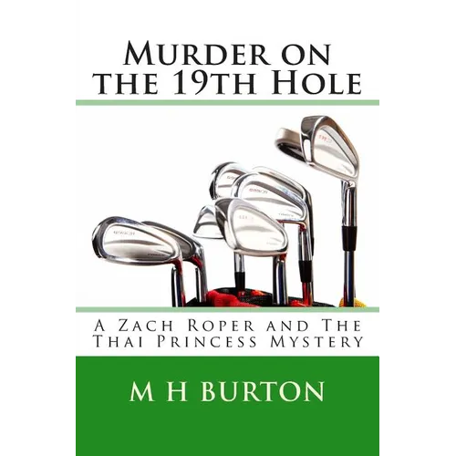 Murder on the 19th Hole: A Zach Roper and The Thai Princess Mystery - Paperback