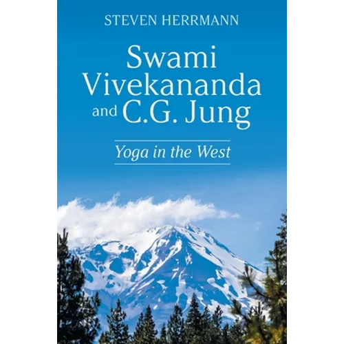 Swami Vivekananda and C.G. Jung: Yoga in the West - Paperback
