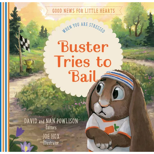 Buster Tries to Bail: When You Are Stressed - Hardcover