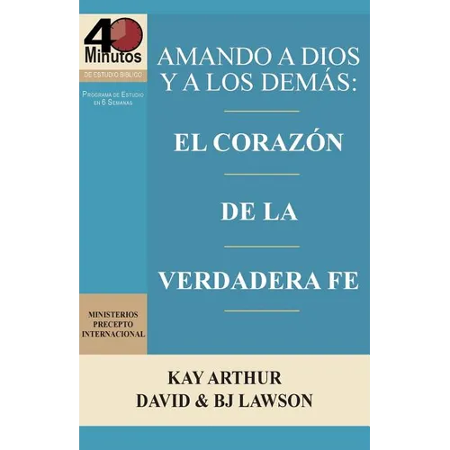 Amando a Dios y a Los Demas / Loving God and Others - Paperback