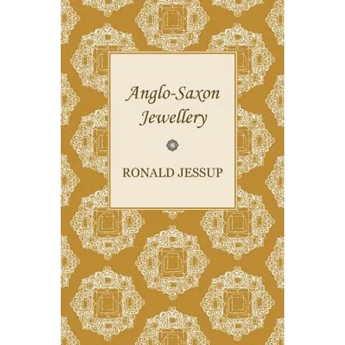 Anglo-Saxon Jewellery - Paperback