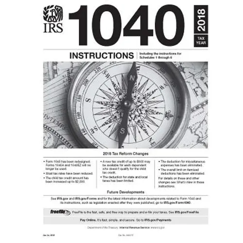 IRS Form 1040 Instructions - Tax year 2018 (Form 1040 included) - Paperback