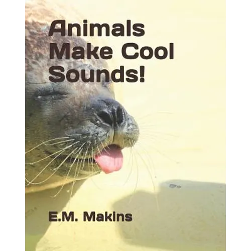 Animals Make Cool Sounds! - Paperback