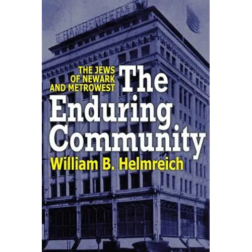 The Enduring Community: The Jews of Newark and Metrowest - Paperback