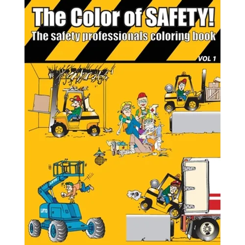 The Color of Safety: The Safety Professionals Coloring Book - Paperback