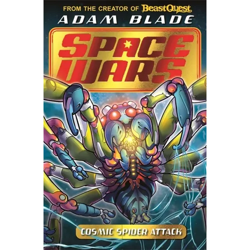 Beast Quest: Space Wars: Cosmic Spider Attack: Book 3 - Paperback
