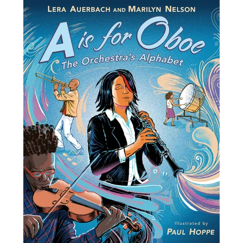 A is for Oboe: The Orchestra's Alphabet - Hardcover