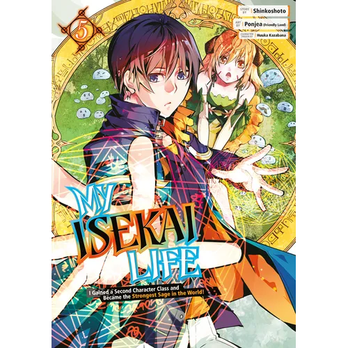 My Isekai Life 05: I Gained a Second Character Class and Became the Strongest Sage in the World! - Paperback