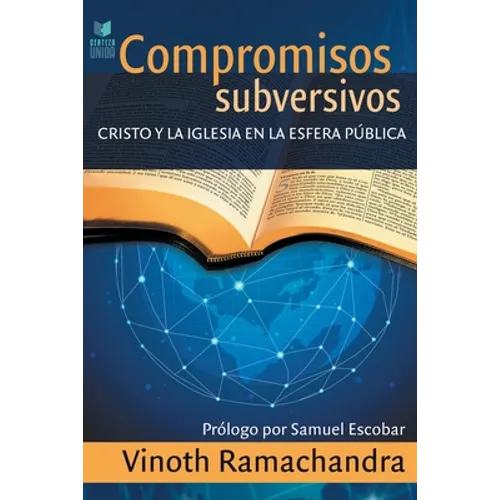 Compromisos Subversivos: Cristo y la iglesia en la esfera pública - Paperback