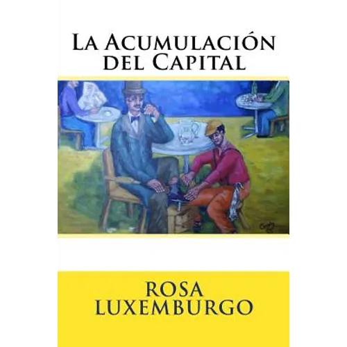 La Acumulacion del Capital - Paperback