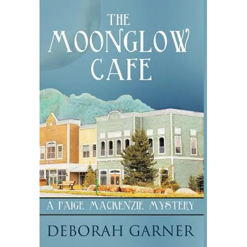 The Moonglow Cafe - Hardcover