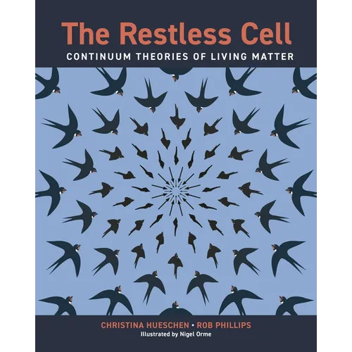 The Restless Cell: Continuum Theories of Living Matter - Hardcover