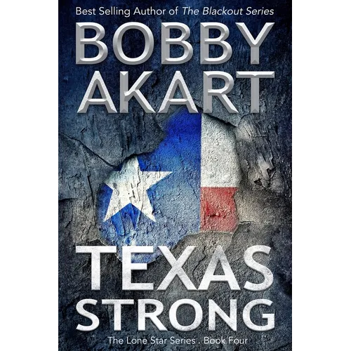 Texas Strong: Post Apocalyptic EMP Survival Fiction - Paperback