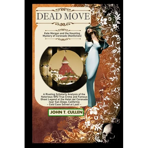 Dead Move: Kate Morgan and the Haunting Mystery of Coronado - Paperback