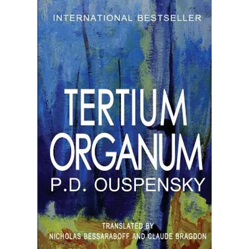 Tertium Organum: The Third Canon of Thought and a Key to the Enigmas of the World - Paperback